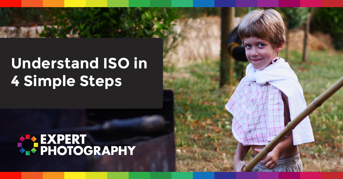 Understand ISO in 4 Simple Steps » Expert Photography