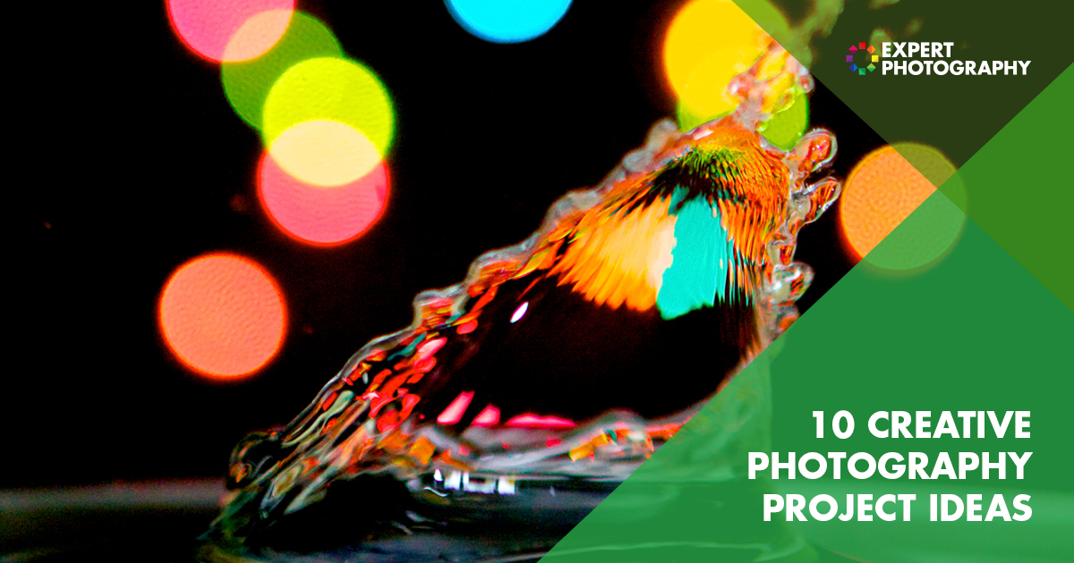 10 Creative Photography Project Ideas » Expert Photography