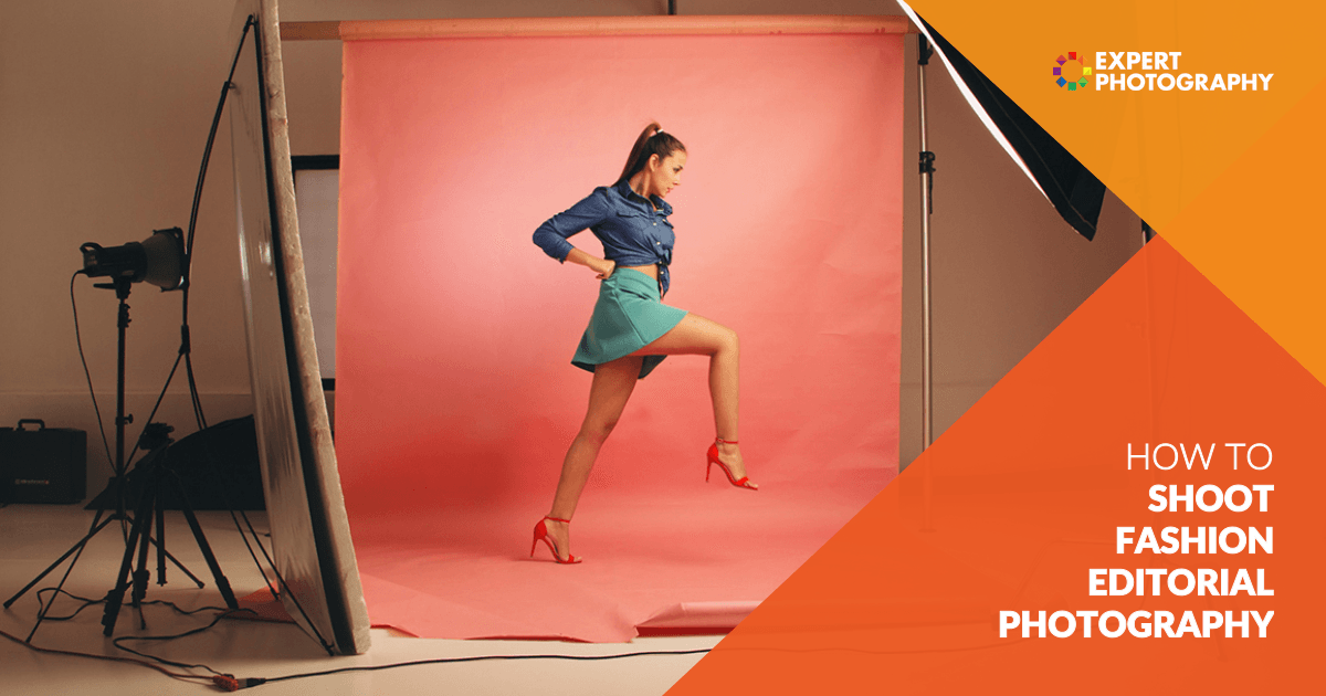 How To Shoot Professional Fashion Editorial Photography